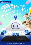 Учебник ACEBOTT Smart Home Education Kit (год 1, уровень 2, программирование на Arduino)